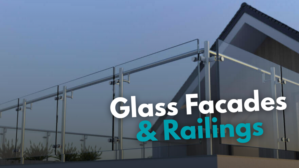Glass Facades & Railings: Combining Safety with Stunning Design